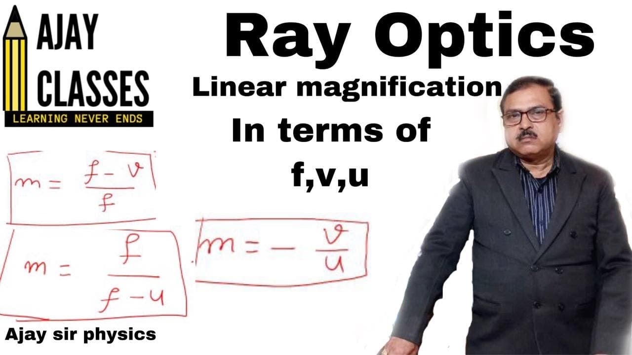 Ray Optics linear Magnification in terms of f,v,u cbse class12 YouTube