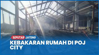 Kebakaran Rumah di POJ City Semarang, Diduga Dari Bahan Kimia