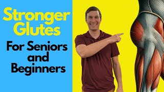 Easy Glute Strengthening Exercises for Seniors and Beginners