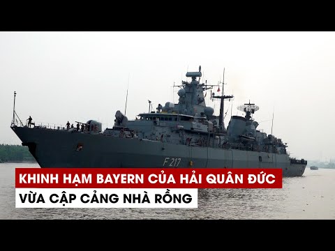 Video Chiêm ngưỡng tàu hộ vệ Bayern của hải quân Đức vừa cập... - youtube