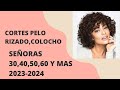 CORTES PELO CORTO RIZADO,CHINOS SEÑORAS 30,40,50,60 Y MAS,TENDENCIAS 2023-2024