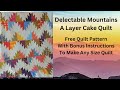 ⛰️📏 Delectable Mountains Layer Cake Quilt | Free Quilt Pattern | Scrap Quilt