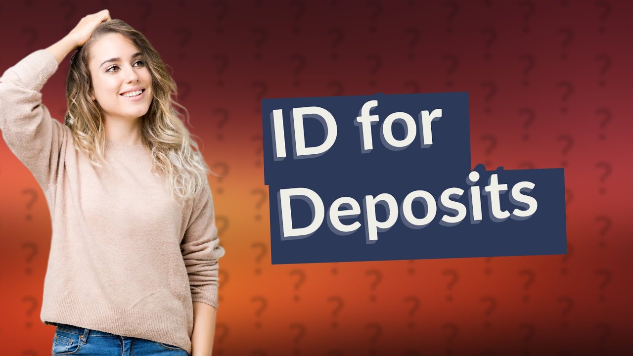 Do You Need ID To Deposit Money Into A Bank Account YouTube do-you-need-id-to-deposit-money-into-a-bank-account-youtube