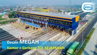 Desain MEGAH Kantor   Gerbang TOL KEJAPANAN