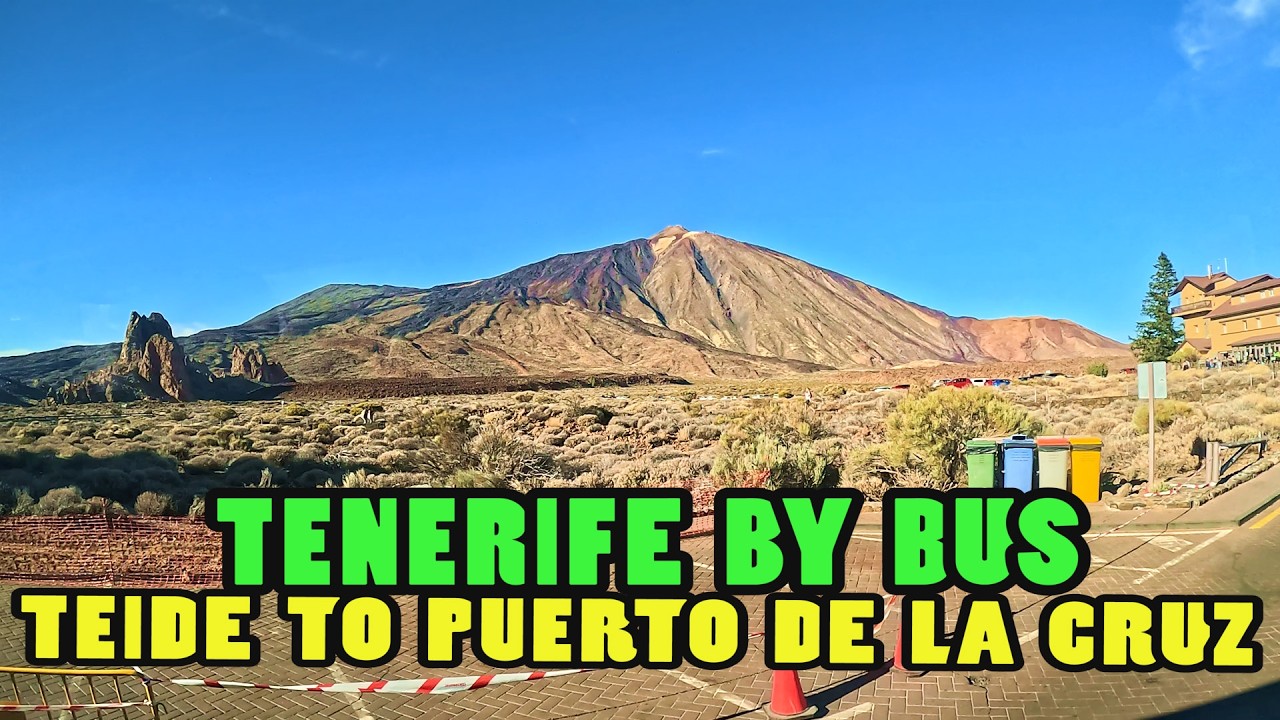 Tenerife by BUS: Teide to Puerto de la Cruz - Tenerife (4k)