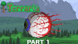 Part 1: Eye of Cthulu [Terraria]