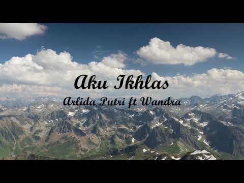 AKU IKHLAS - ARLIDA PUTRI FT WANDRA | Lyrics + Cover | Lirik Lagu