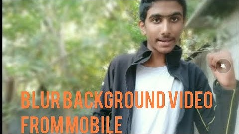 How to Shoot Background Blur Videos On your Smartphone!
