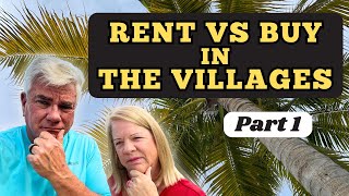 Should We Rent or Should We Buy? 1st Year in THE VILLAGES FLORIDA  Part 1