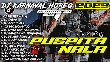 DJ PUSPITA NALA🎵SABAR🎵EGO WONG TUO | DJ TIKTOK TERBARU 2025 CAMPURAN - SOUNDRENALINE KARNAVAL HOREG