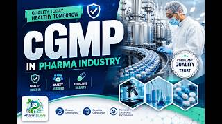 cGMP - Current good manufacturing practices in pharma industry.