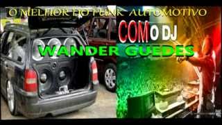 Montagem DJ Wander Guedes Funk Automotivo  Oficial