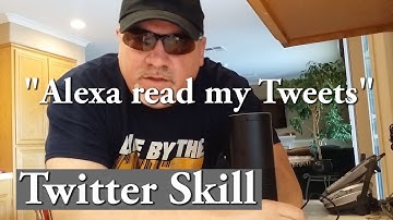 Amazon Echo Twitter Skill - Alexa reads Tweets