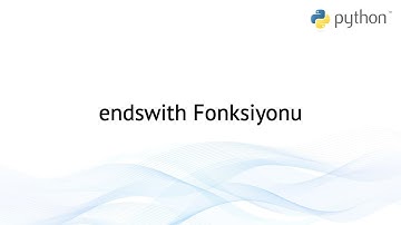 Python 3 Dersleri 74 - Metin Fonksiyonları - endswith Fonksiyonu