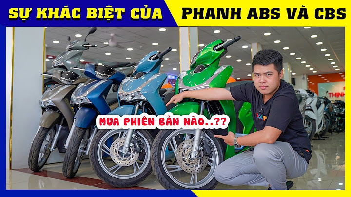 So sánh cbs với abs cái nào tốt hơn năm 2024