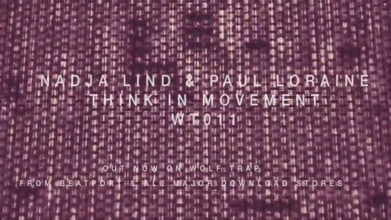 Παρακολούθηση Nadja Lind & Paul Loraine / Think in Movement / WT011 στο YouTube Παρακολούθηση Nadja Lind & Paul Loraine / Think in Movement / WT011 στο YouTube
