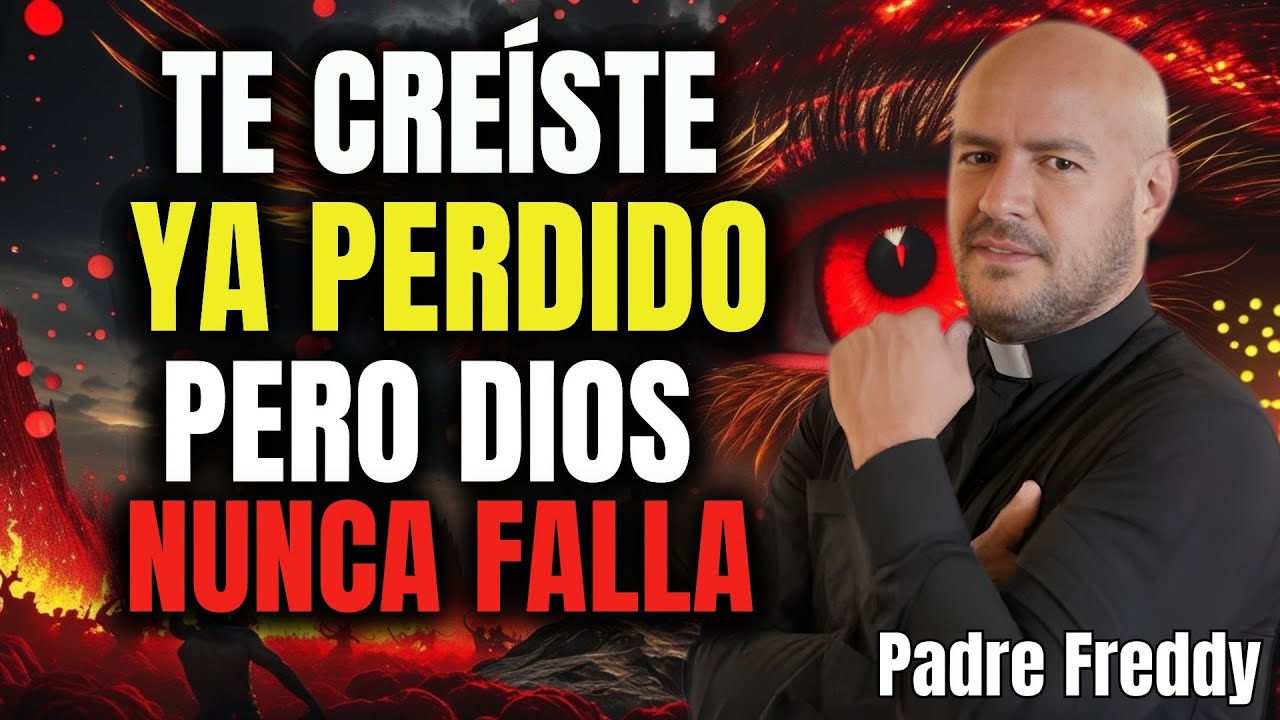 LA ALEGRÍA DE ENCONTRAR LO QUE ESTABA PERDIDO - PADRE FREDDY BUSTAMANTE