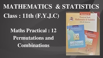 12. Permutations and Combinations || Class 11th || Maths Practical : 12 ||