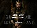 Guillaume le Grand : l’histoire incroyable du guerrier qui a changé l’Angleterre