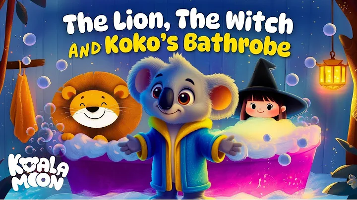 🛁 The Lion, the Witch and Koko's Bathrobe 🛁 Calming Bedtime Stories for Kids🌙 2 Hours 🌙 Koala Moon