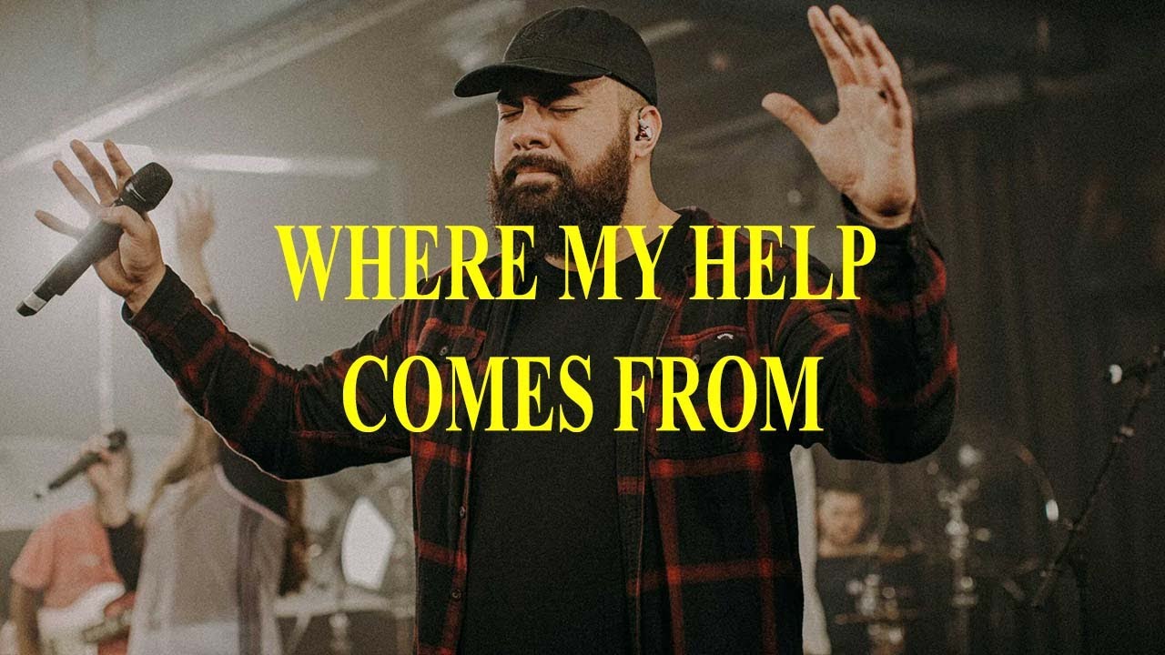 Where My Help Comes From (LIVE) - Equippers Worship