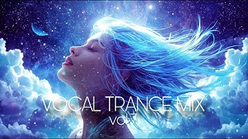Vocal Trance Mix Vol.14  | Euphoric & Uplifting Female Vocals | Trance 2025 #trance