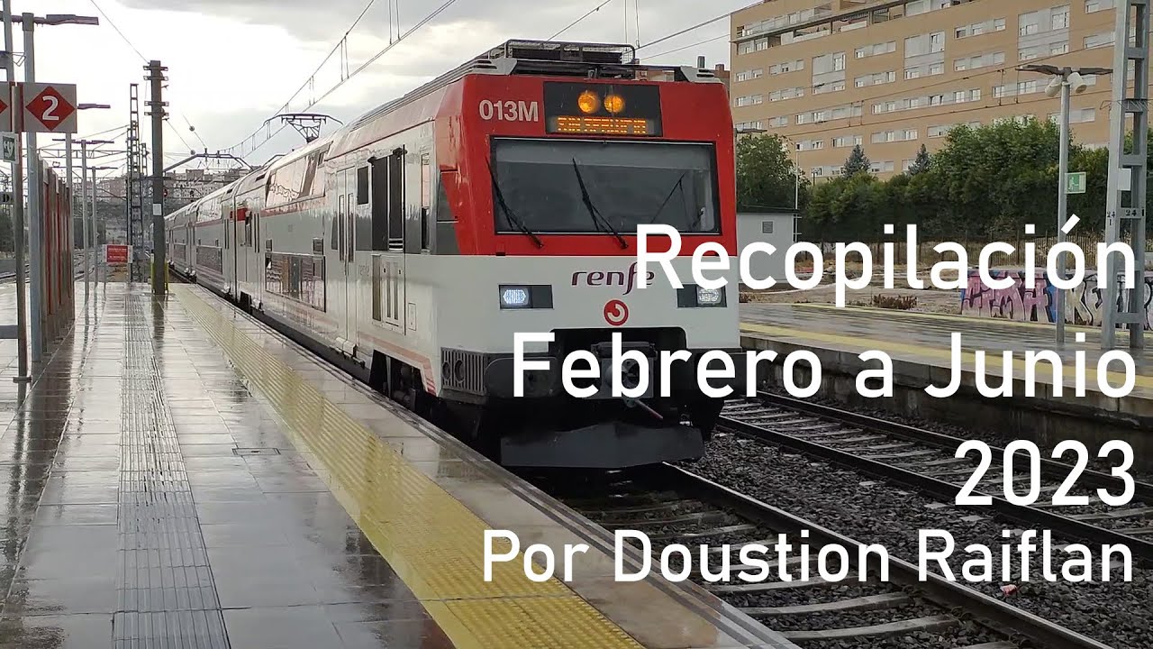 Recopilación Trenes Febrero a Junio 2023