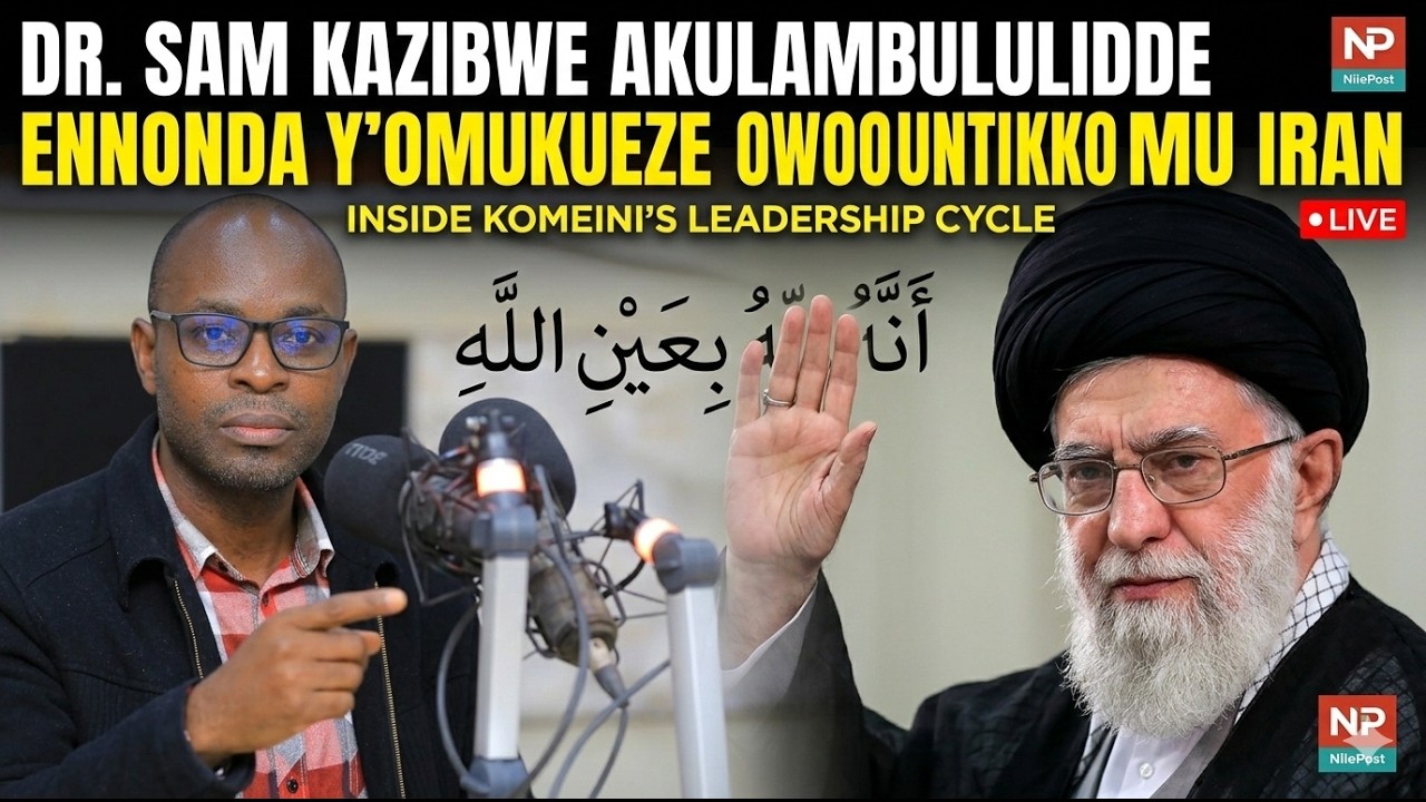 Dr. Sam Kazibwe akulambululidde ennonda y’omukulembeze ow’okuntikko mu Iran.