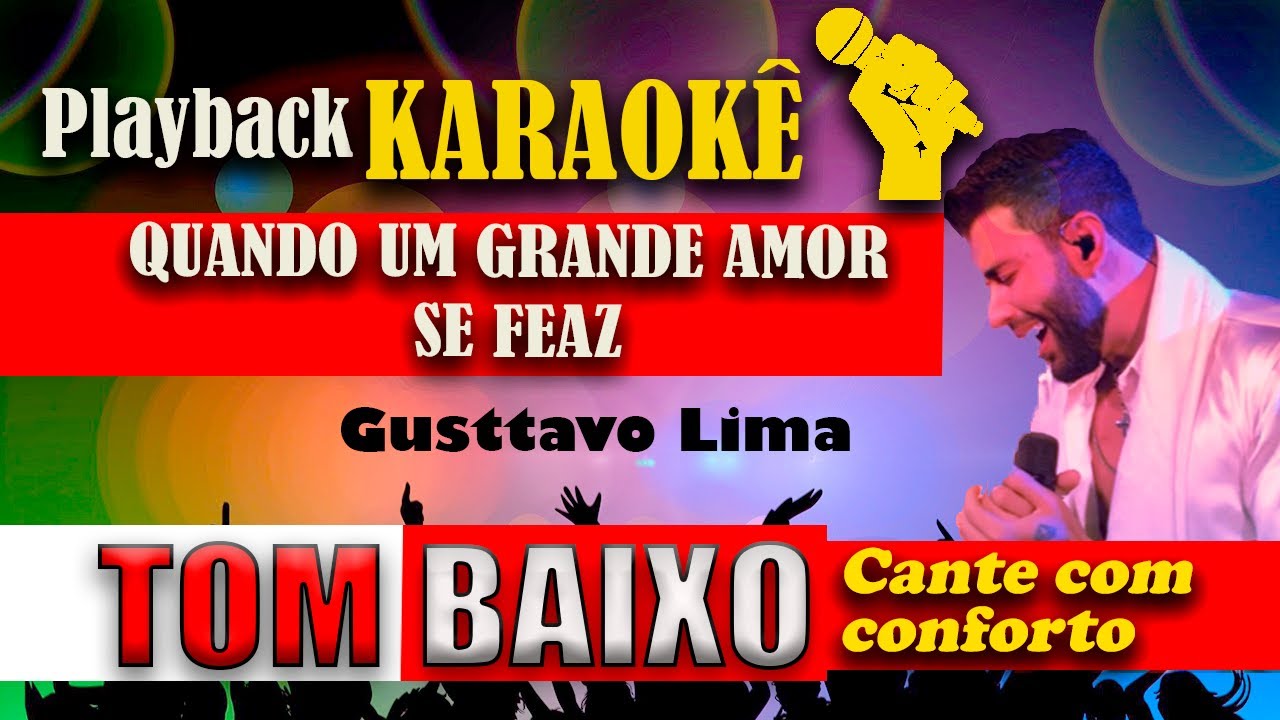 Playback Karaokê 🎤 (TOM BAIXO) - Quando Um Grande Amor se faz - Gusttavo Lima (Forró)