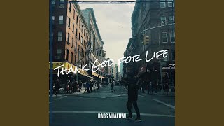Thank God for Life