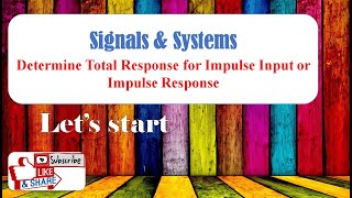 Numerical || Determine Total response for impulse input or Impulse Response  || Signals & Systems