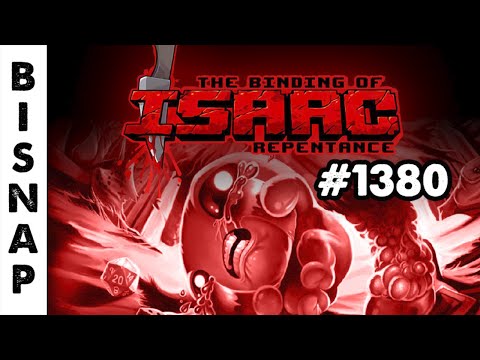 Bisnap Streams Isaac: Repentance+ - Part 1380