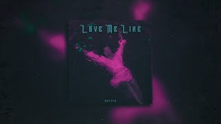 Dartro - Love Me Like (Slowed Reverb) Resimi