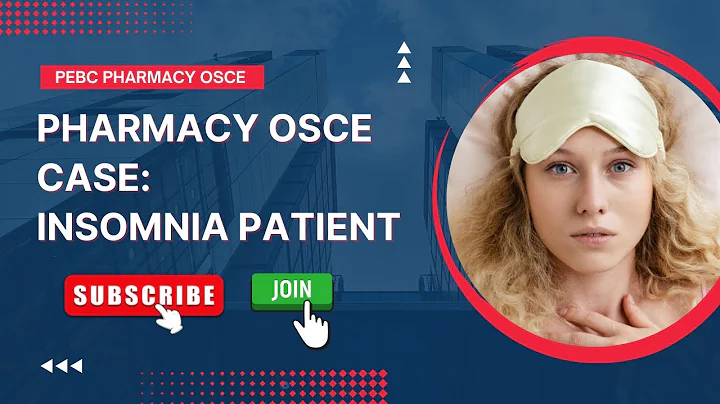 Pharmacy OSCE Case: How to solve Insomnia Cases in OSCE? | PEBC | OSCE Cases - DayDayNews