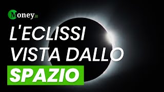 L'eclissi solare VISTA DALLO SPAZIO