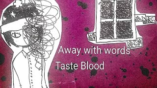 Away With Words - Taste Blood Lyrics
