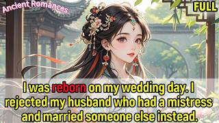 Reborn on my wedding day. I rejected my husband who had a mistress and married someone else instead.