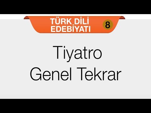 Tiyatro - Genel Tekrar ve Soru Çözümü