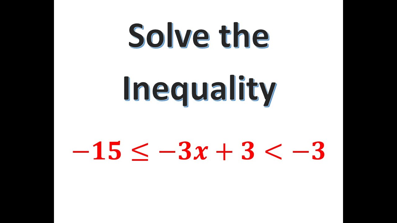 Solve the Compound Inequality - YouTube