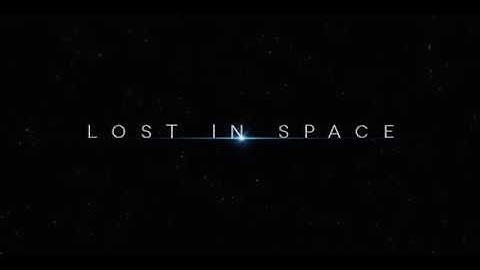 Lost In Space | Main Title Sequence