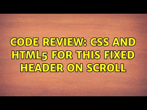 Code Review: CSS and HTML5 for this fixed header on scroll - YouTube