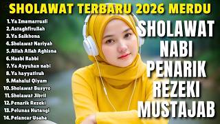 ALBUM SHOLAWAT VIRAL TERBARU 2026 | SHOLAWAT PENARIK REZEKI,  SHOLAWAT JIBRIL YA IMAMARRUSLI, NARIYA