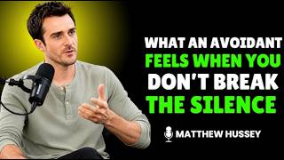When Your Silence Breaks an Avoidant’s Armor — What They Really Feel | Matthew Hussey