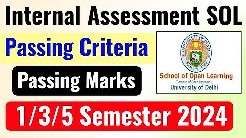 SOL Internal Assessment Passing Marks 2024 | Sol 1/3/5 Semester Internal Assessment Passing Criteria
