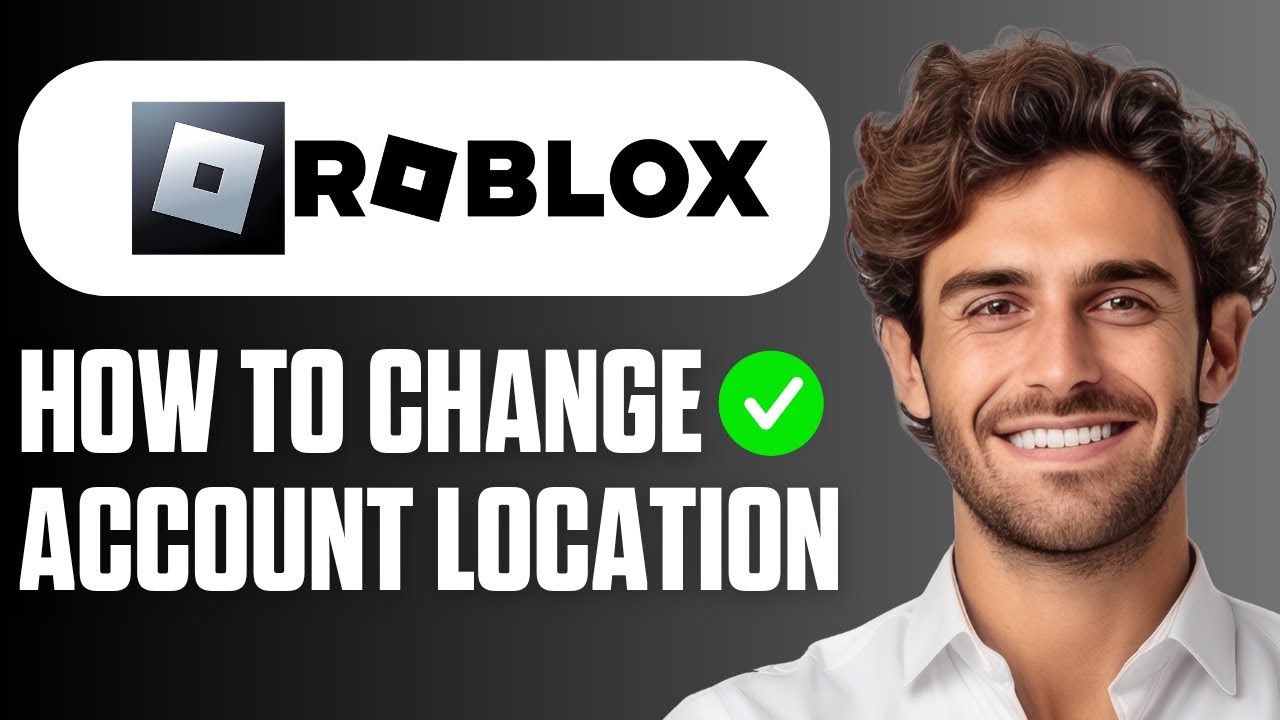 How To Change Account Location In Roblox Full Guide 2026 YouTube 