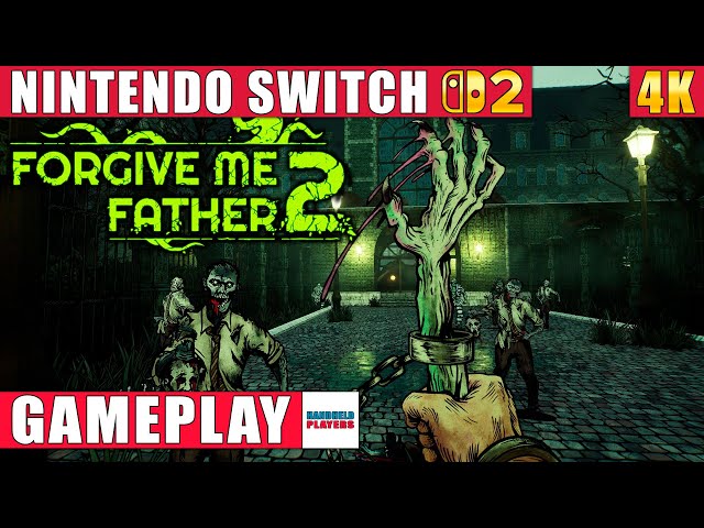 Forgive Me Father 2 Nintendo Switch 2 Gameplay in 4K - YouTube