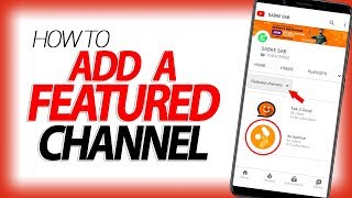 How to Add a Featured Channels on YouTube 2020 | Featured Channels on YouTube | Featured Channel