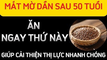 THỊ LỰC GIẢM? Hãy ăn LOẠI HẠT NÀY để bảo vệ mắt và võng mạc một cách tự nhiên
