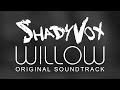 ShadyVox - Willow (Original)