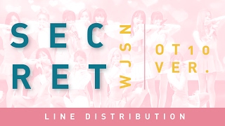 WJSN / Cosmic Girls - Secret (w/o Xuan Yi, Mei Qi, Yeonjung) Line Distribution